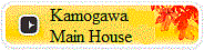 Kamogawa Main House